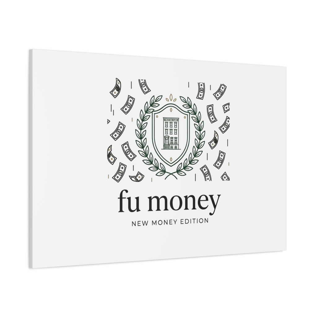 fu money Canvas |New Money Minimalist, Quiet Luxury, Serif Monochrome