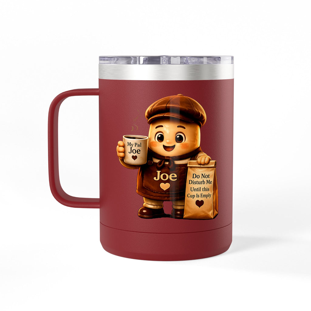 My Pal Joe Coffee Mug Tumbler – 15oz Insulated Coffee Cup