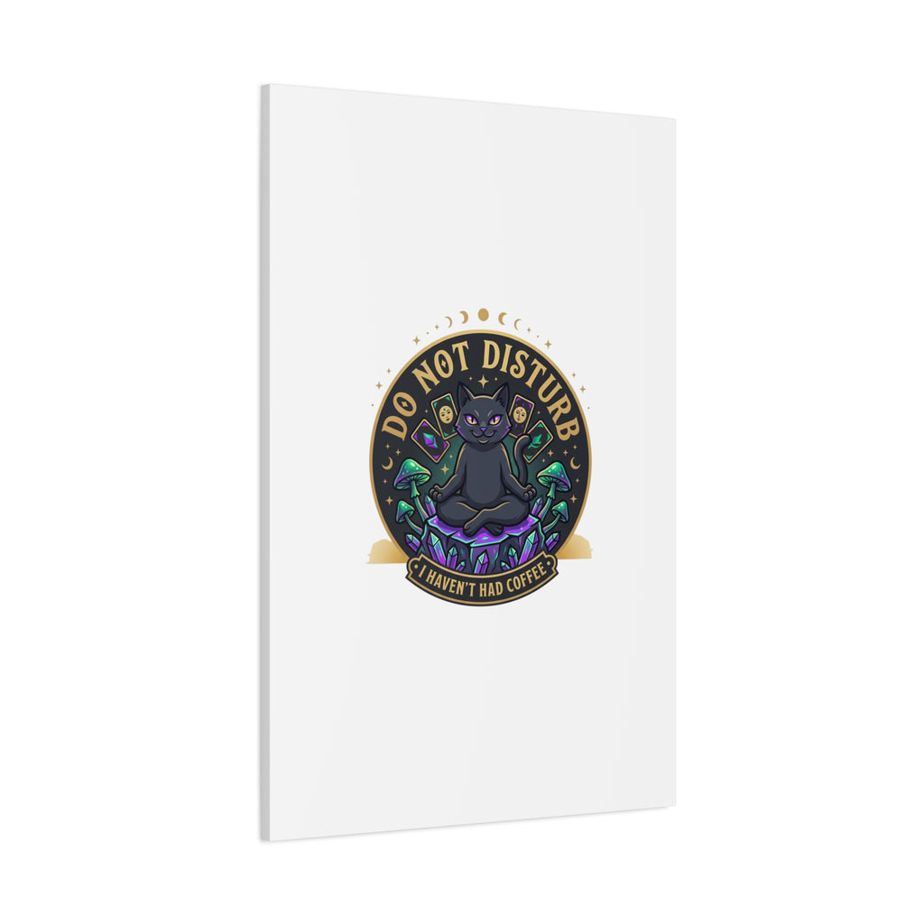 Do Not Disturb Cat Meditation Matte Canvas | witchy, goblincore