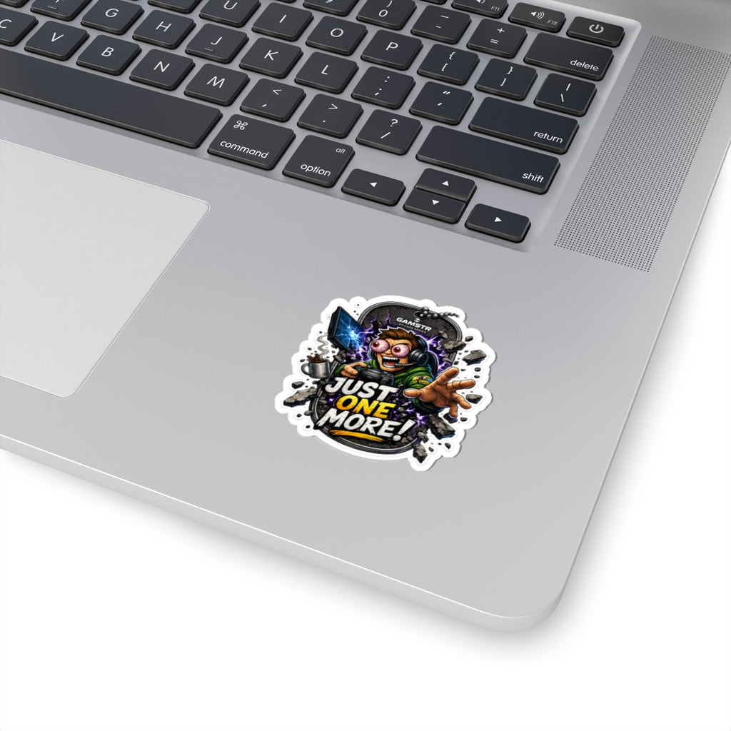 4th Wall Break Gamer Sticker — "Just One More!" Kiss-Cut Laptop Decal