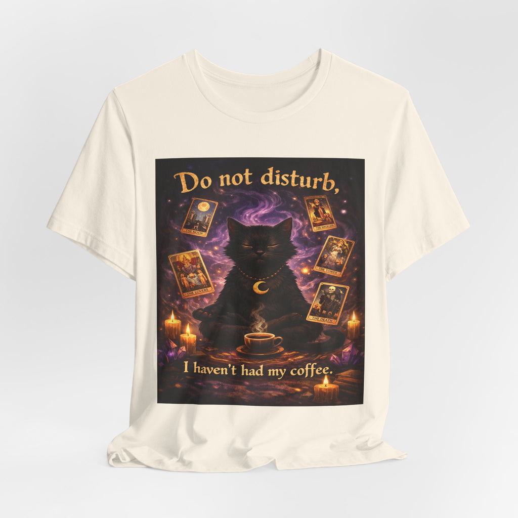 Do Not Disturb Cat Coffee Tee — Mystic Black Cat Tarot T-Shirt