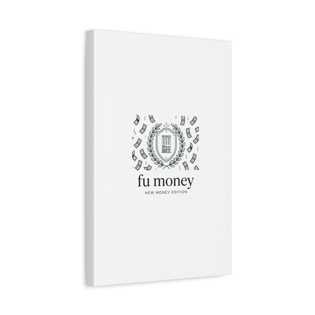 fu money Canvas |New Money Minimalist, Quiet Luxury, Serif Monochrome