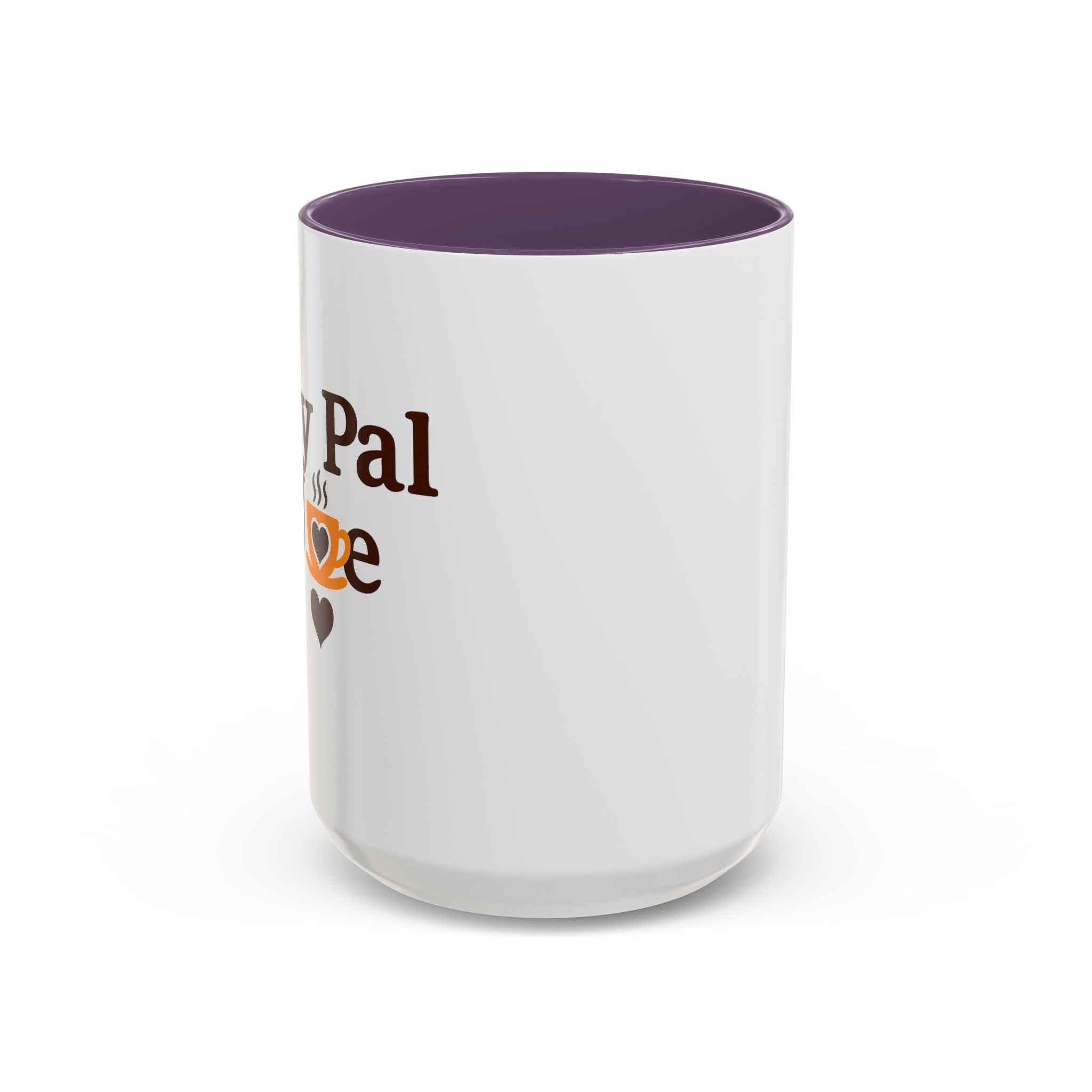 MY Pal Joe Mug - Funny Coffee Lover Accent Mug (11/15oz)
