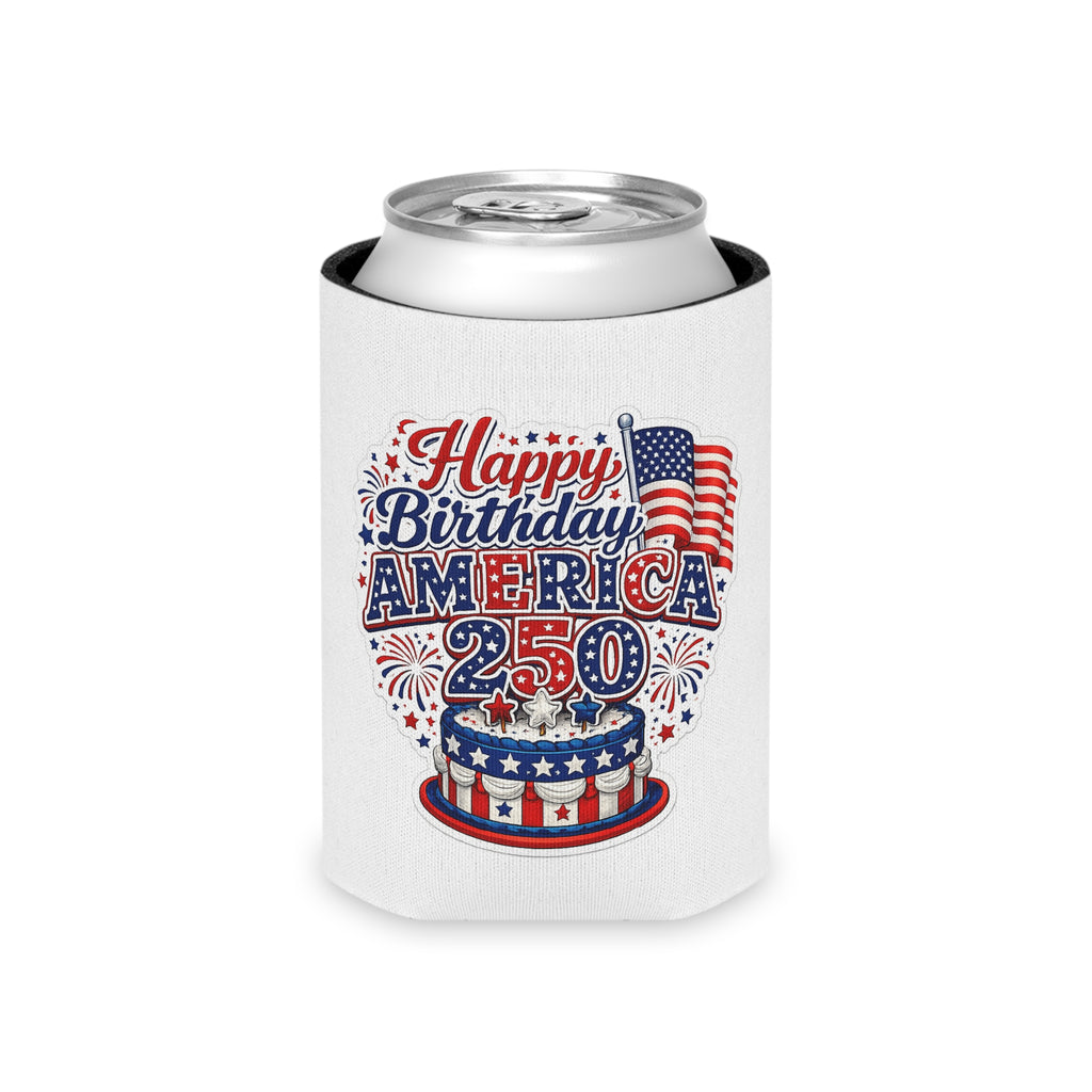 Can Cooler - "Happy Birthday America 250" Patriotic 4th of July Koozie