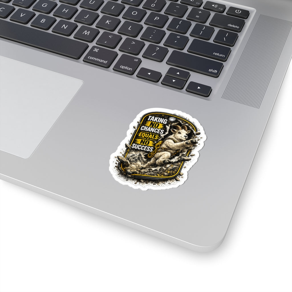 Motivational Mountain Goat Sticker 4th wall break— "Taking No Chances Equals No Success" Kiss-Cut Decal