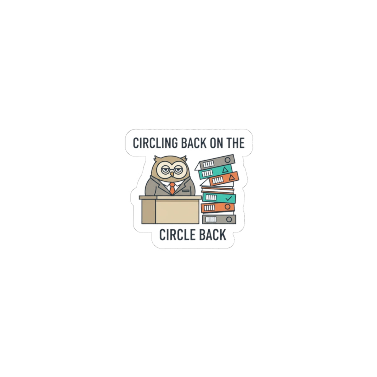 Circling Back Owl Sticker | Unhinged Animal Bureaucracy, office animal illustration