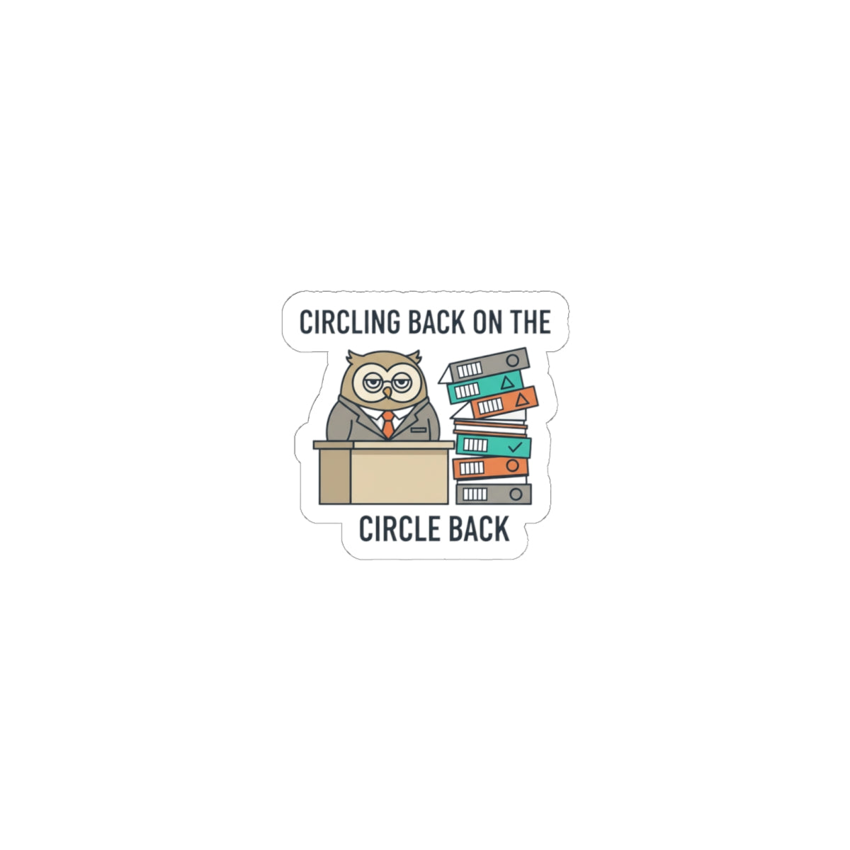 Circling Back Owl Sticker | Unhinged Animal Bureaucracy, office animal illustration