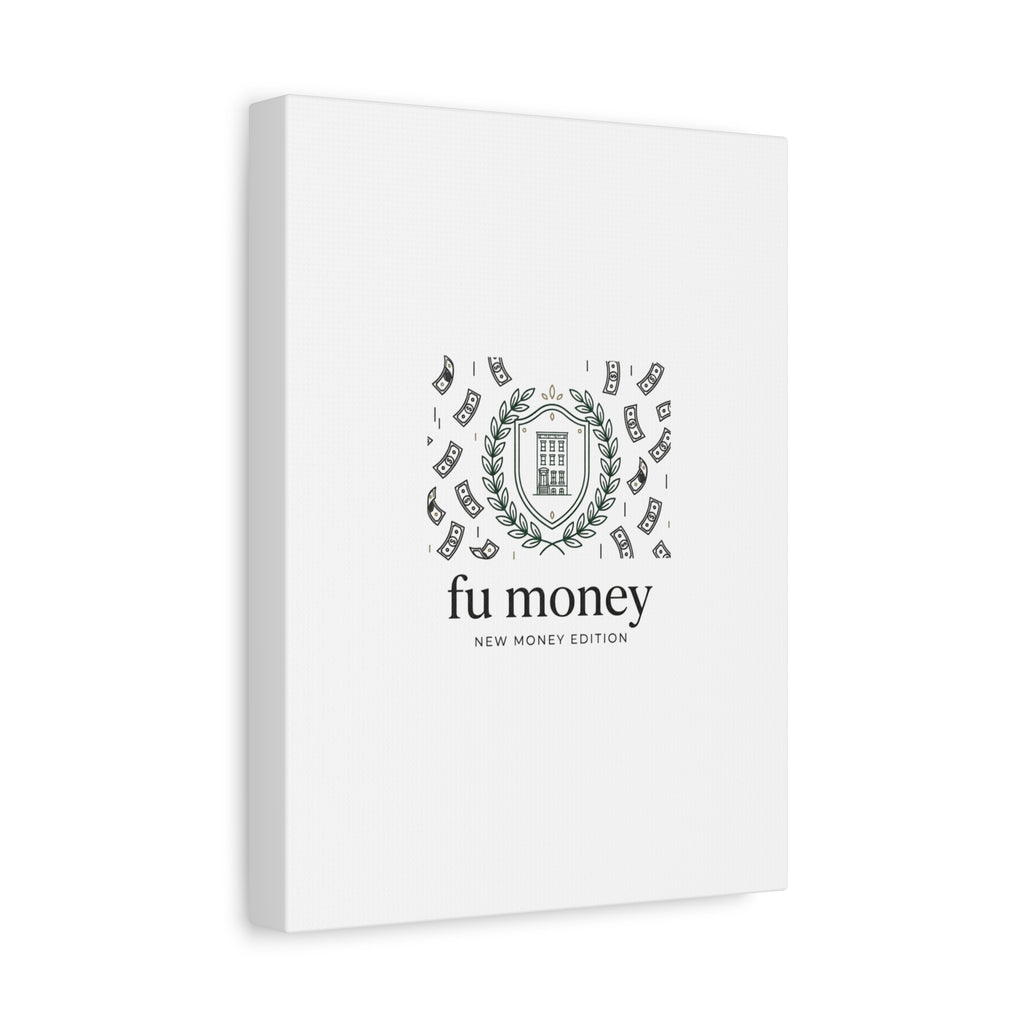 fu money Canvas |New Money Minimalist, Quiet Luxury, Serif Monochrome