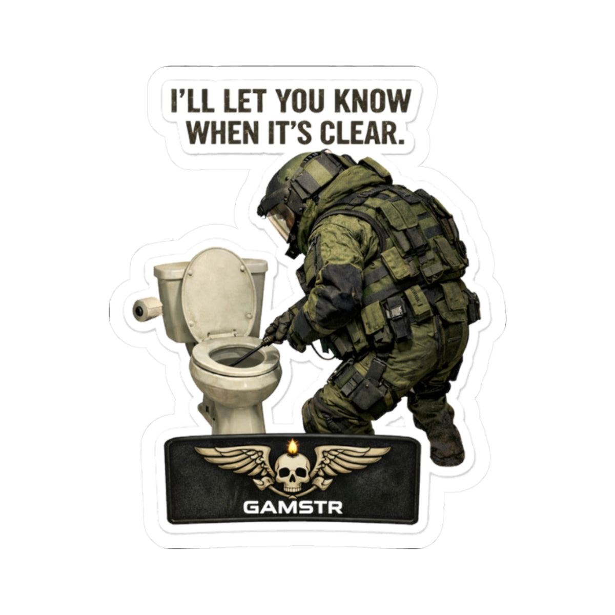 Tactical Gamer Sticker — "I'll Let You Know When It's Clear" Kiss-Cut Sticker