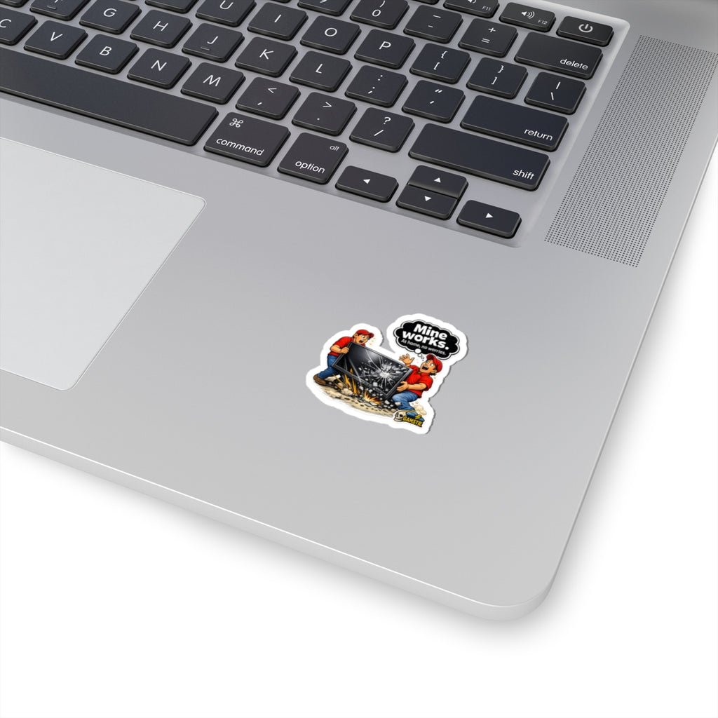 Kiss-Cut Sticker — "Mine Works. At home, no worries." Broken Monitor Repair Gaming Decal