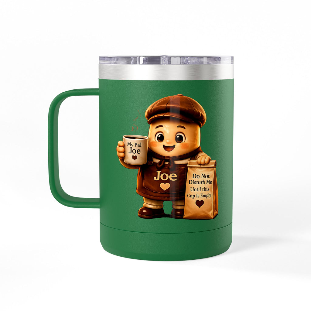 My Pal Joe Coffee Mug Tumbler – 15oz Insulated Coffee Cup