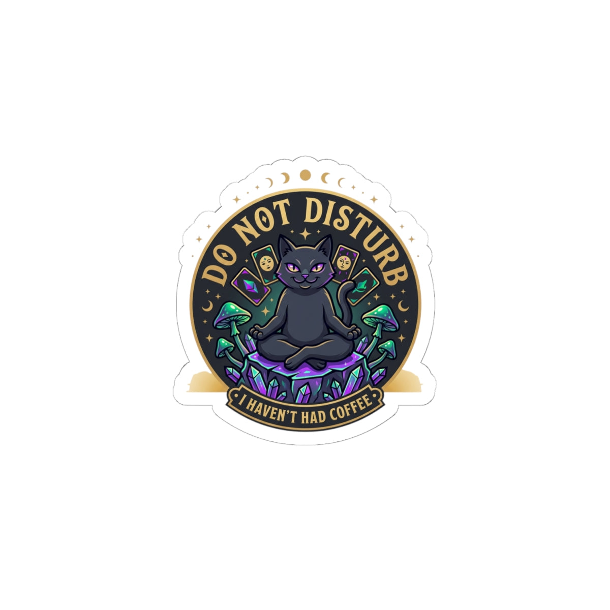 Do Not Disturb — Kiss-Cut Sticker | witchy, goblincore, celestial vibes