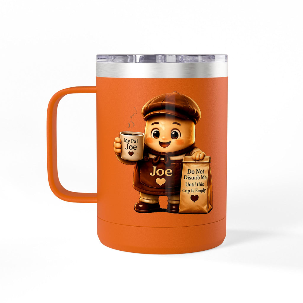 My Pal Joe Coffee Mug Tumbler – 15oz Insulated Coffee Cup