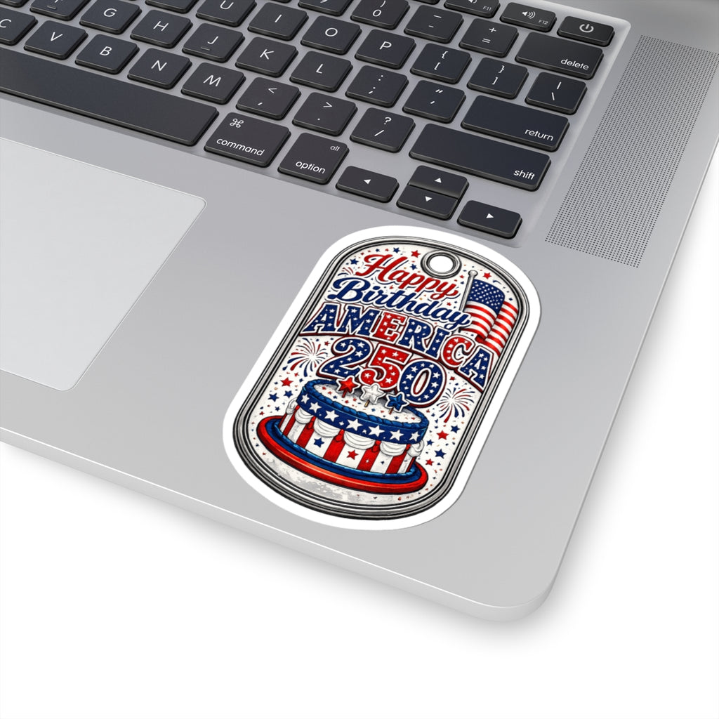 Happy Birthday America 250 Kiss-Cut Sticker – Patriotic 4th of July Decal