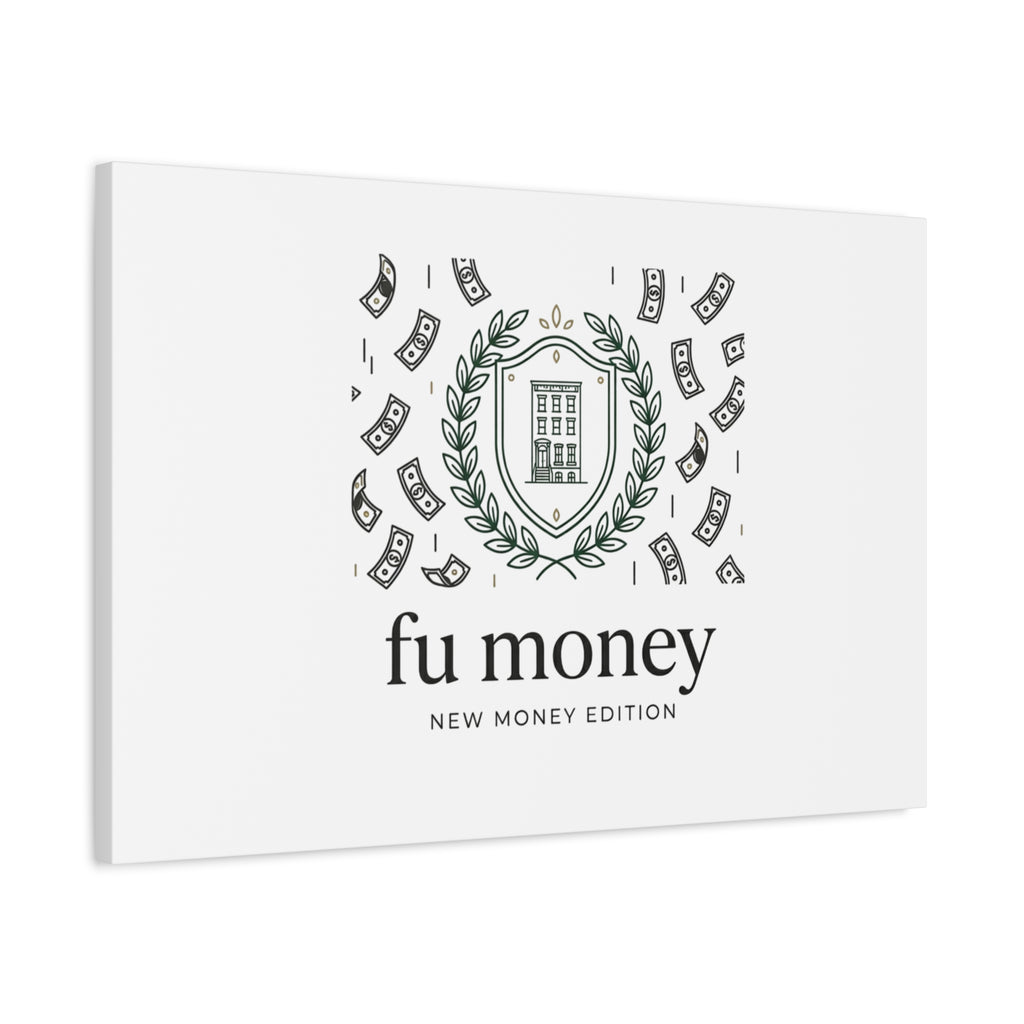 fu money Canvas |New Money Minimalist, Quiet Luxury, Serif Monochrome