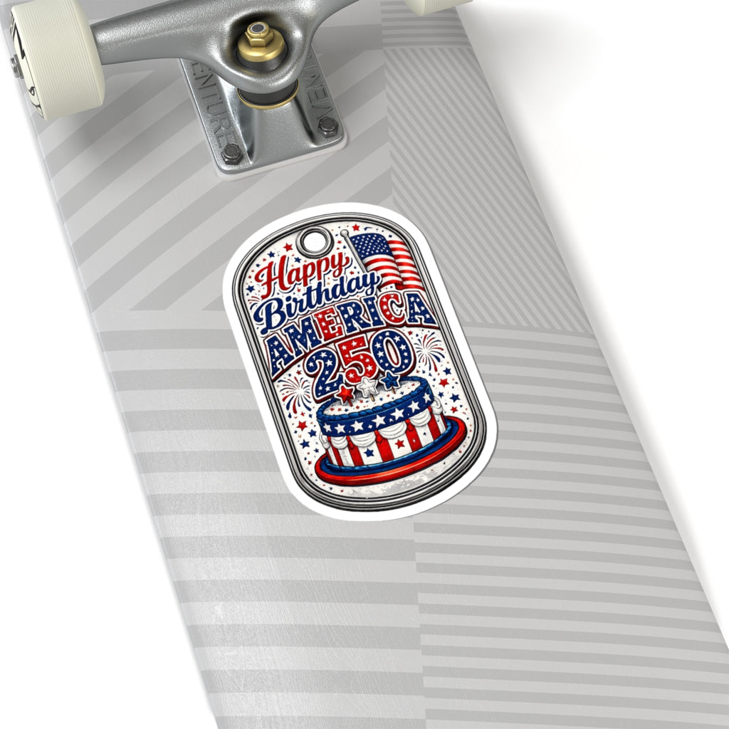 Happy Birthday America 250 Kiss-Cut Sticker – Patriotic 4th of July Decal