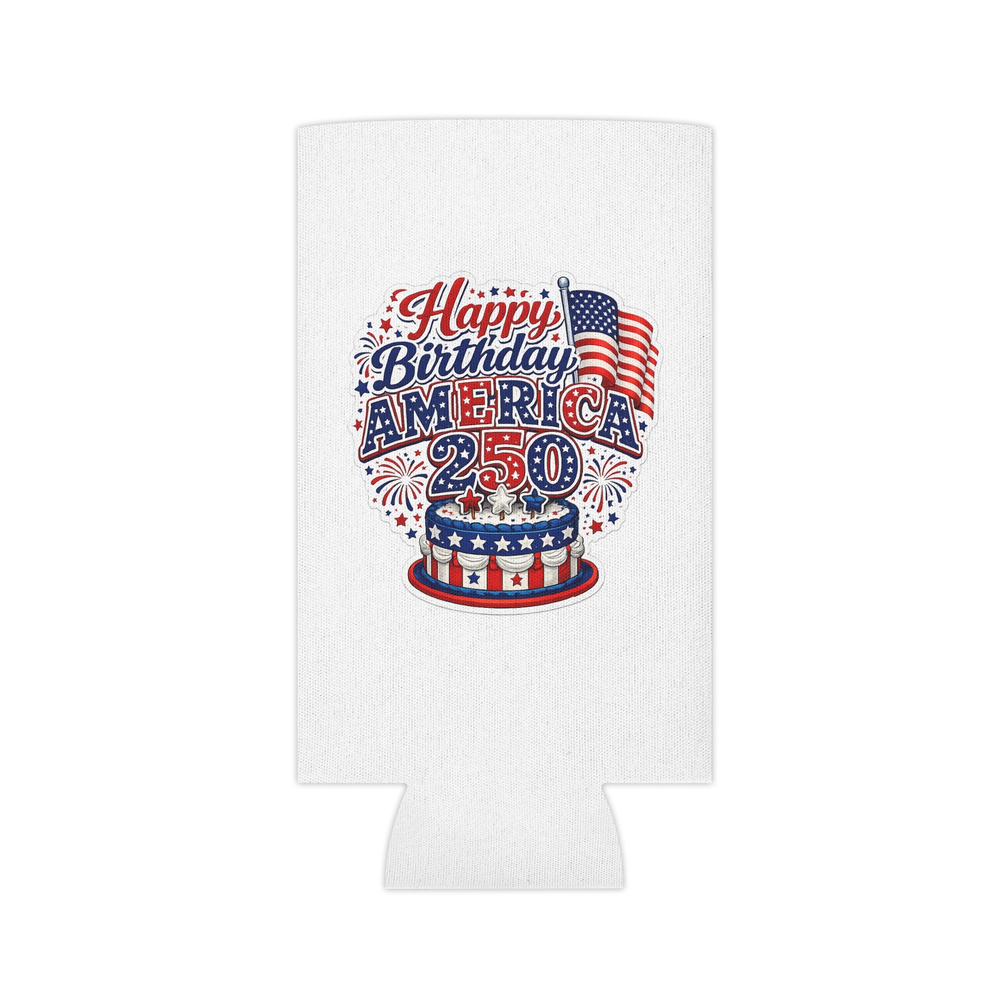 Can Cooler - "Happy Birthday America 250" Patriotic 4th of July Koozie