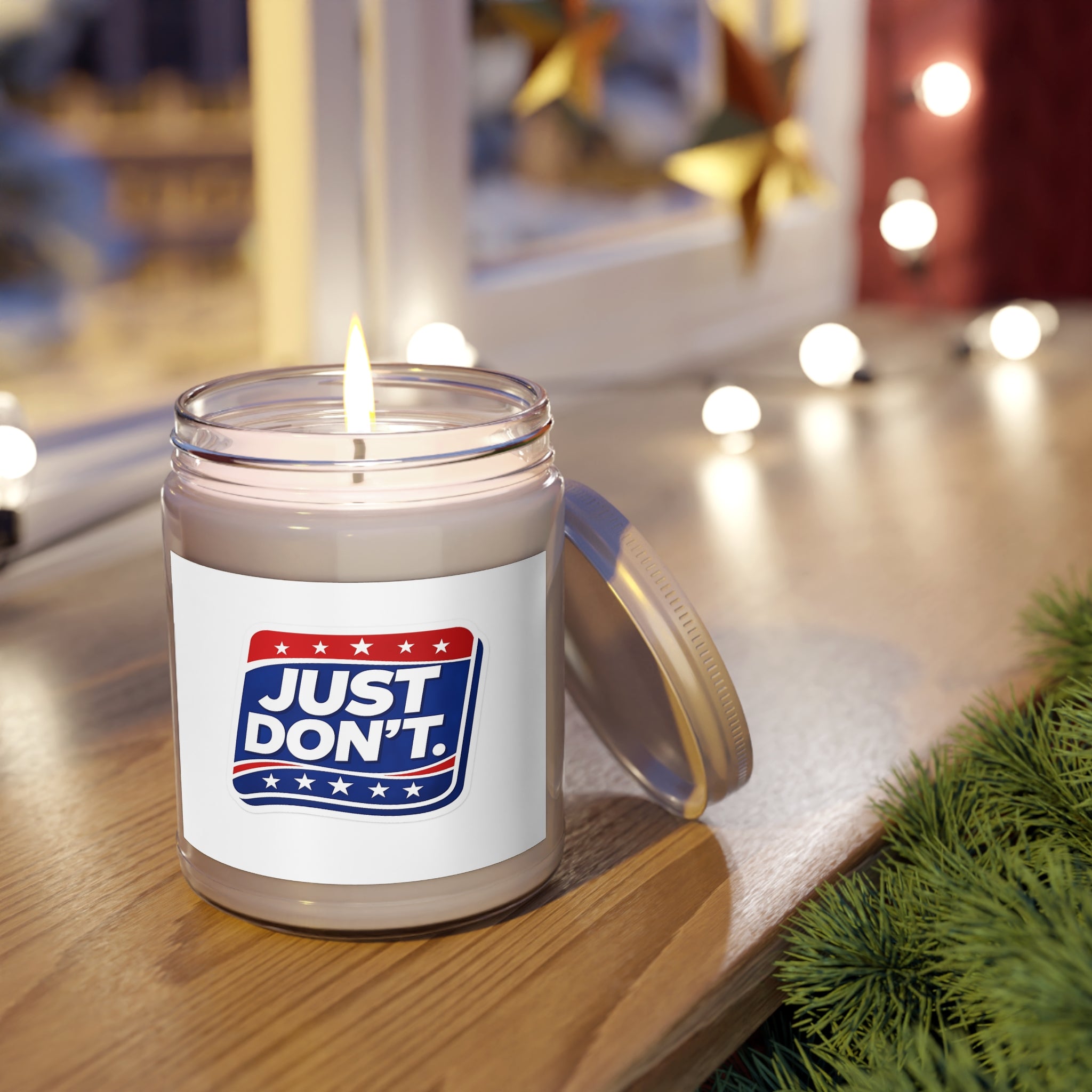 9oz Soy Candle — 'Just Don't.' Patriotic Graphic Scented Candle with White Lid