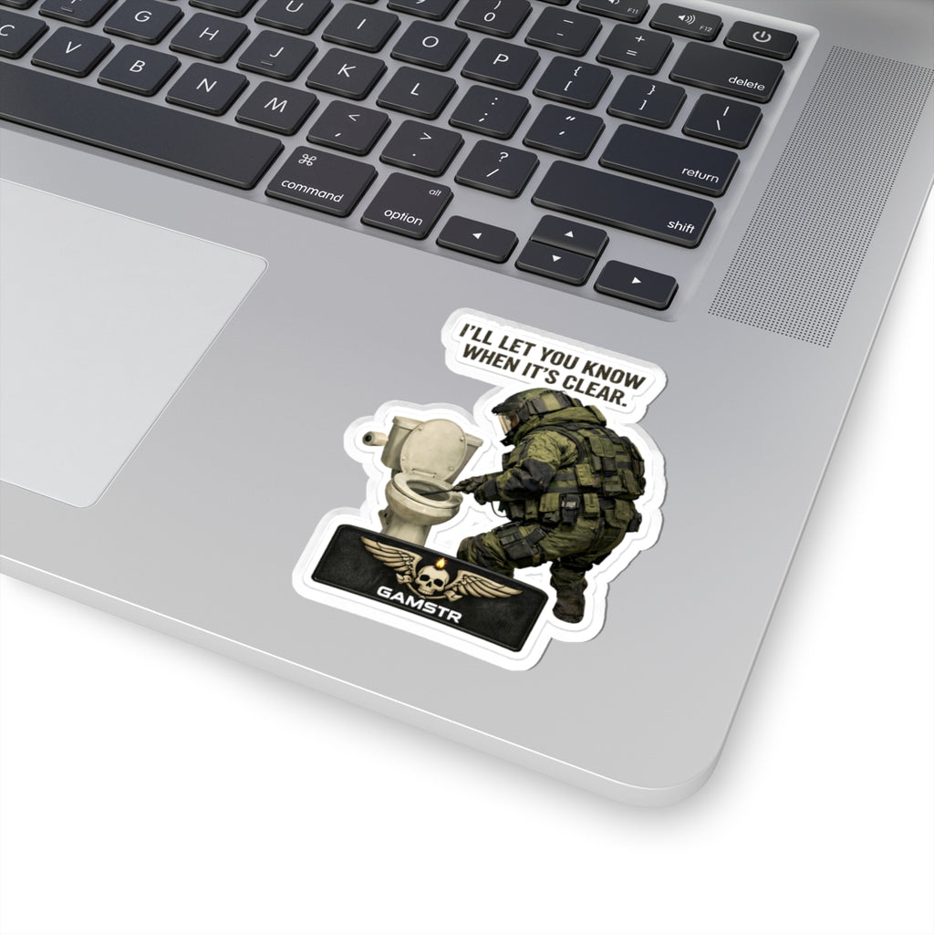 Tactical Gamer Sticker — "I'll Let You Know When It's Clear" Kiss-Cut Sticker