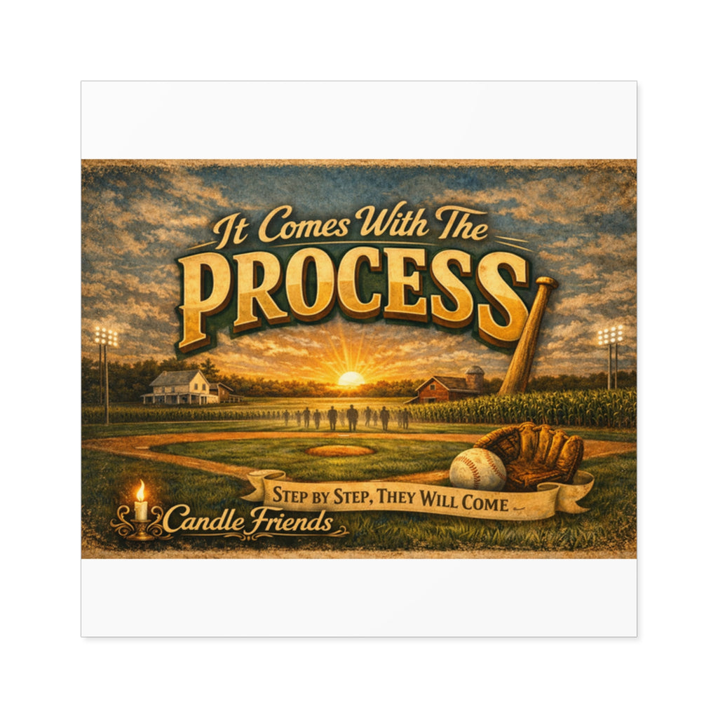 It Comes With The Process Square Sticker — Inspirational Baseball Field Design