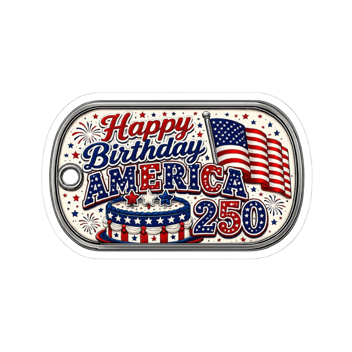 Happy Birthday America 250 Sticker — Patriotic 4th of July Kiss-Cut Decal