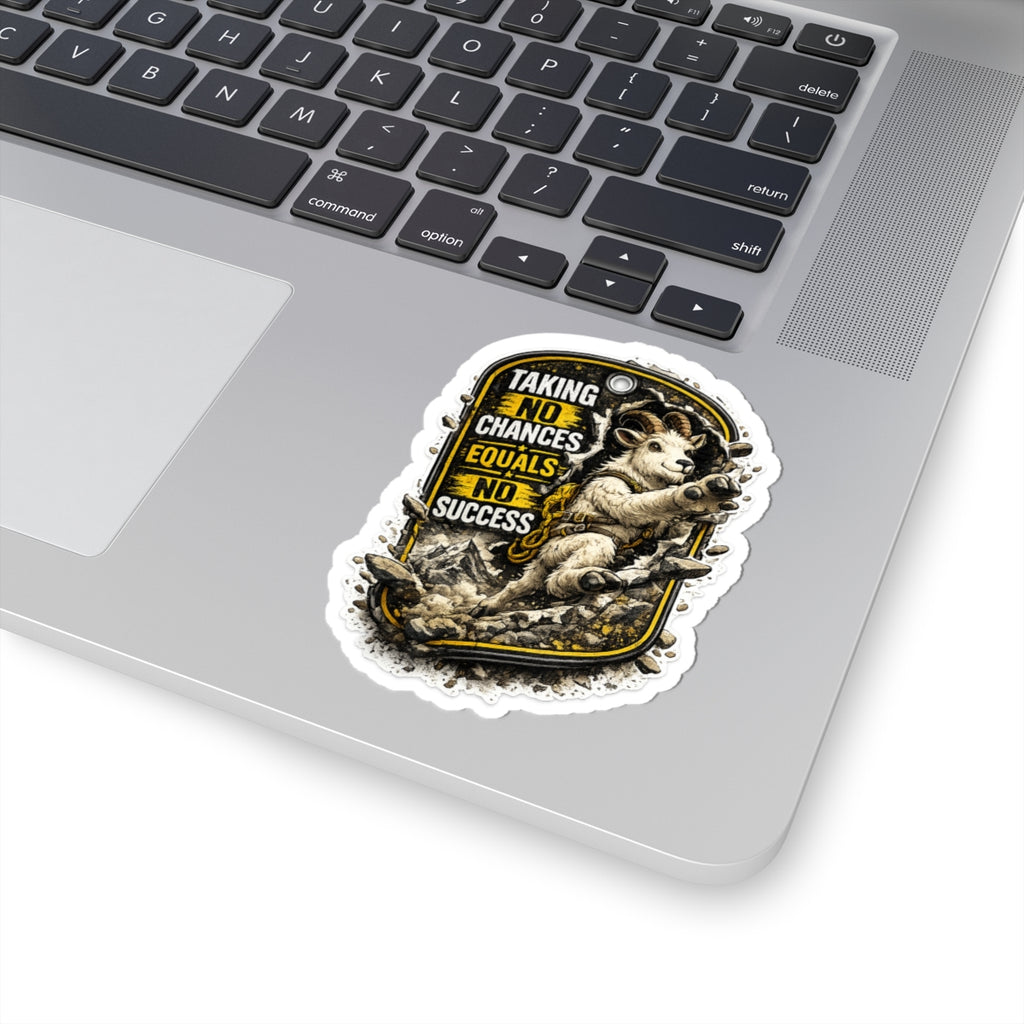 Motivational Mountain Goat Sticker 4th wall break— "Taking No Chances Equals No Success" Kiss-Cut Decal
