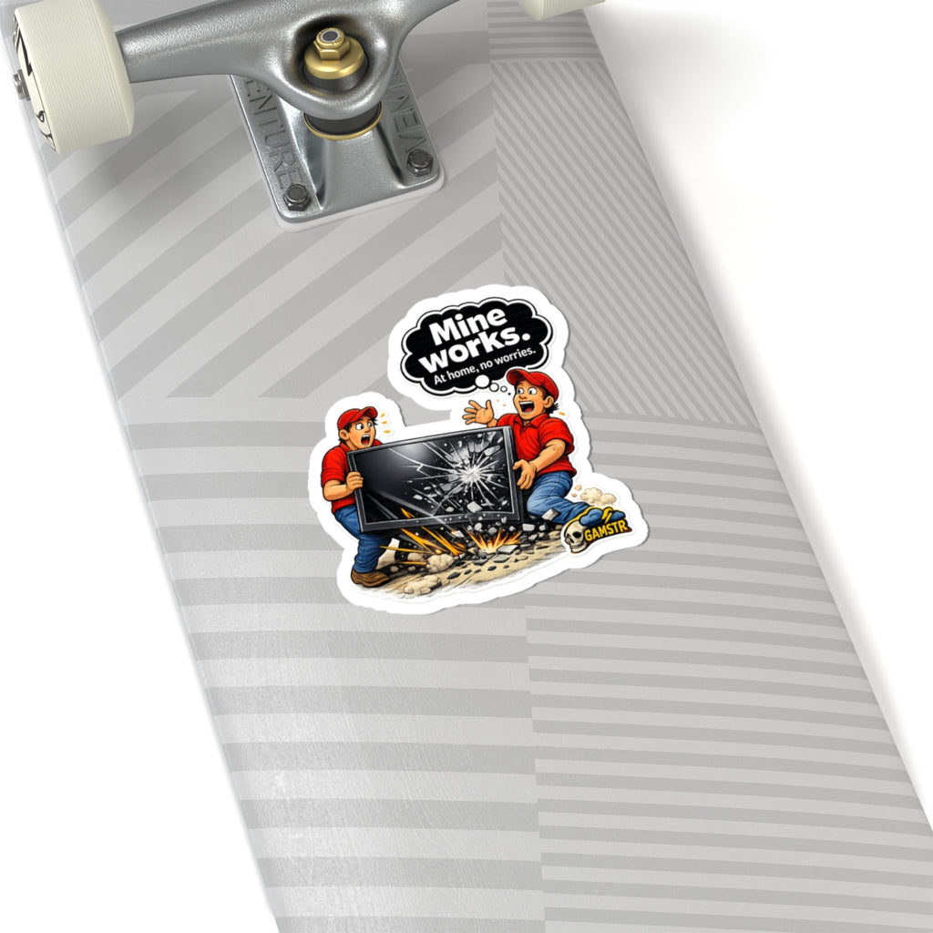 Kiss-Cut Sticker — "Mine Works. At home, no worries." Broken Monitor Repair Gaming Decal