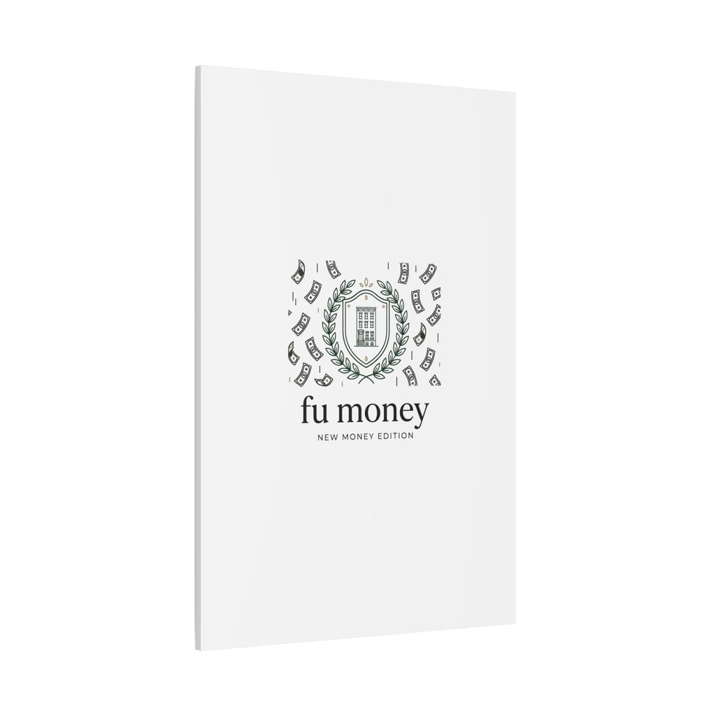 fu money Canvas |New Money Minimalist, Quiet Luxury, Serif Monochrome