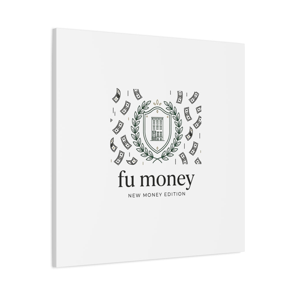 fu money Canvas |New Money Minimalist, Quiet Luxury, Serif Monochrome