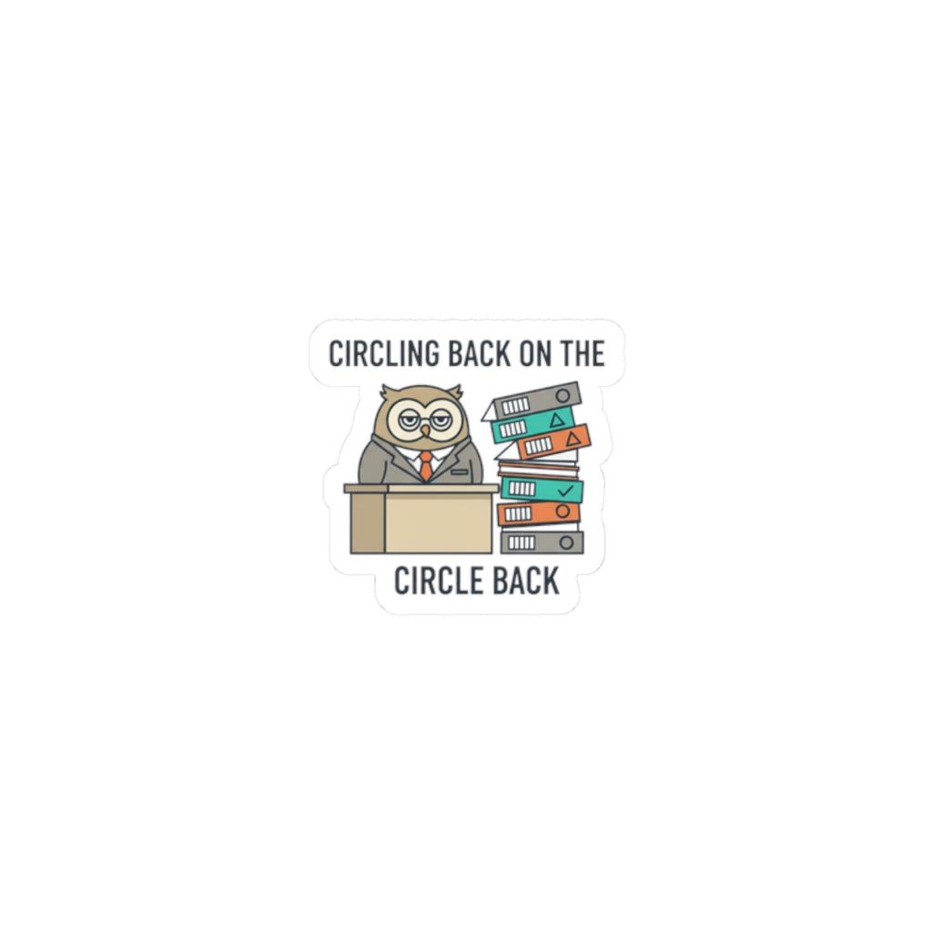 Circling Back Owl Sticker | Unhinged Animal Bureaucracy, office animal illustration