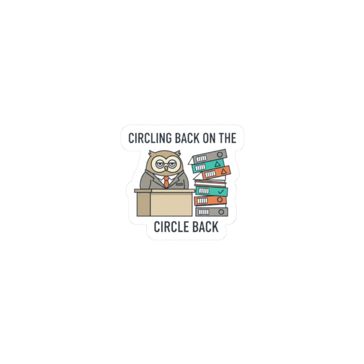 Circling Back Owl Sticker | Unhinged Animal Bureaucracy, office animal illustration