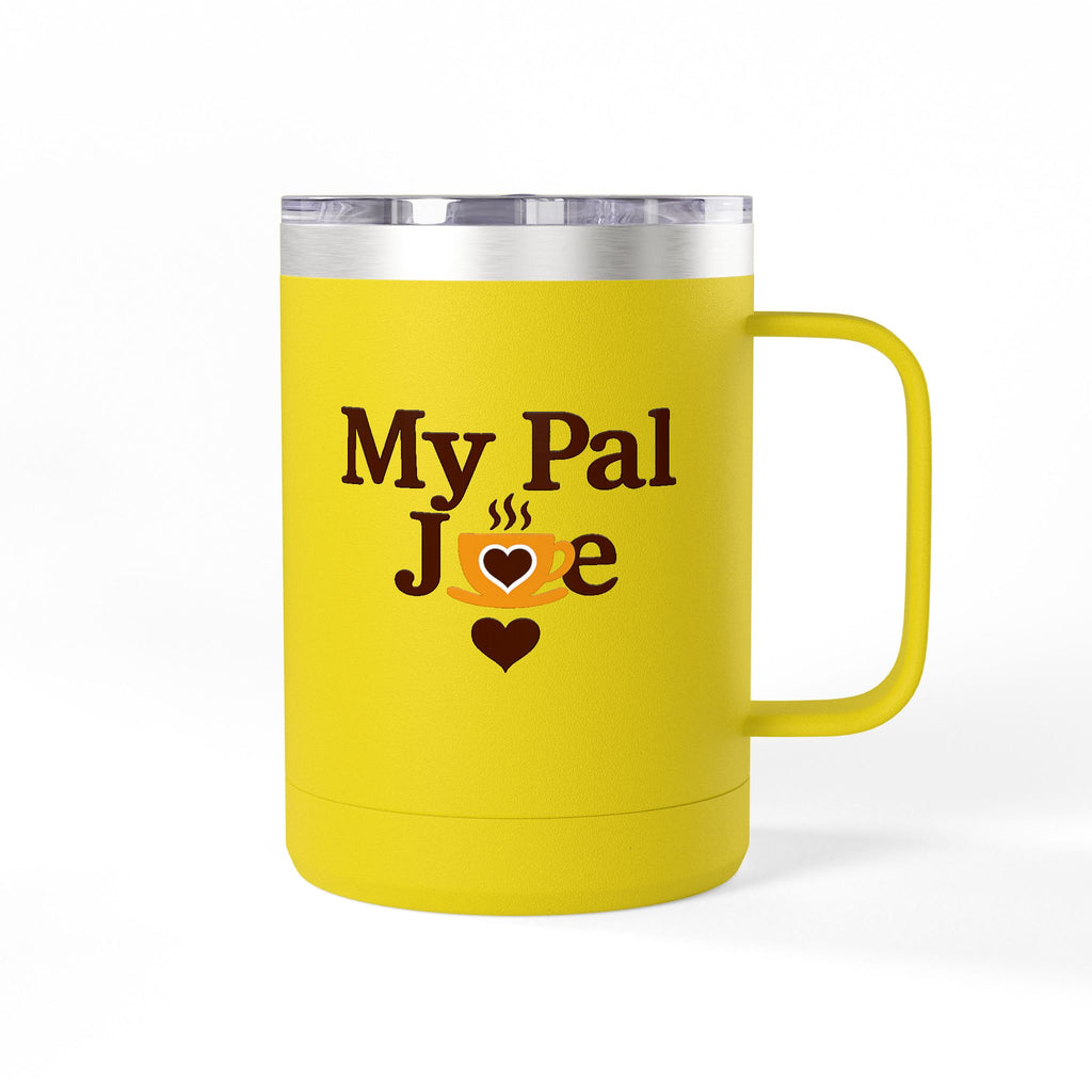 My Pal Joe Coffee Mug Tumbler – 15oz Insulated Coffee Cup