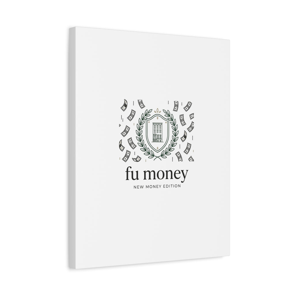 fu money Canvas |New Money Minimalist, Quiet Luxury, Serif Monochrome
