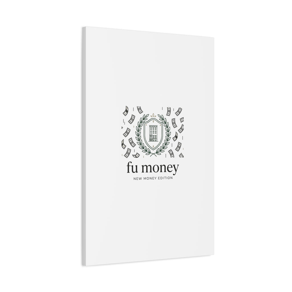 fu money Canvas |New Money Minimalist, Quiet Luxury, Serif Monochrome