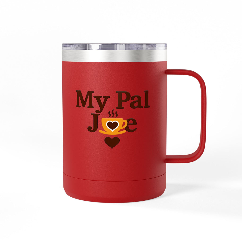 My Pal Joe Coffee Mug Tumbler – 15oz Insulated Coffee Cup