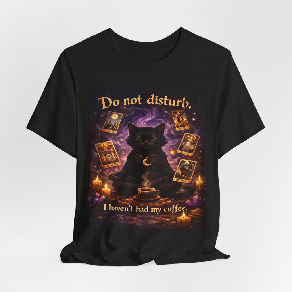 Do Not Disturb Cat Coffee Tee — Mystic Black Cat Tarot T-Shirt