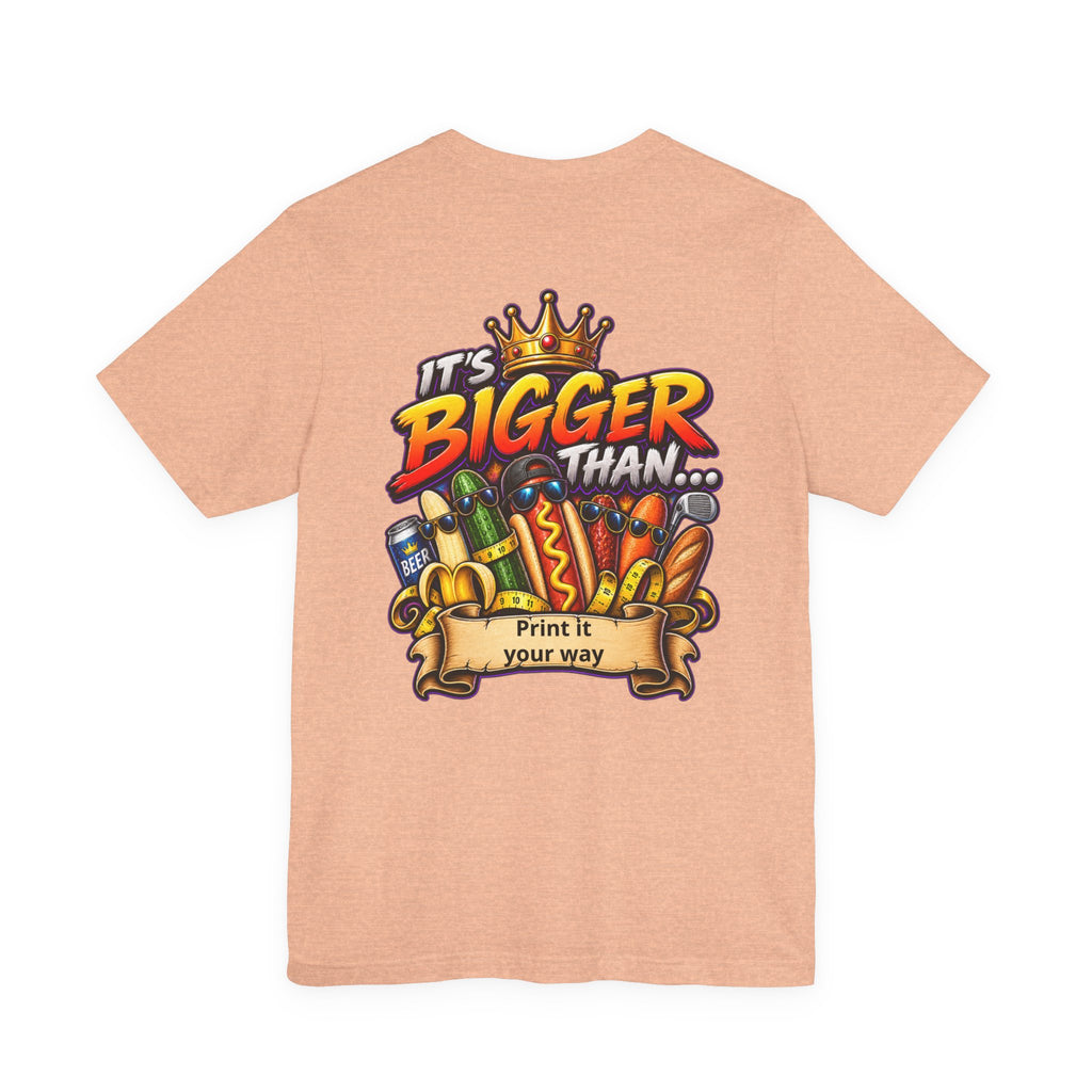 T-Shirt — "It's Bigger Than..." Retro Hot Dog & Snacks Graphic Tee