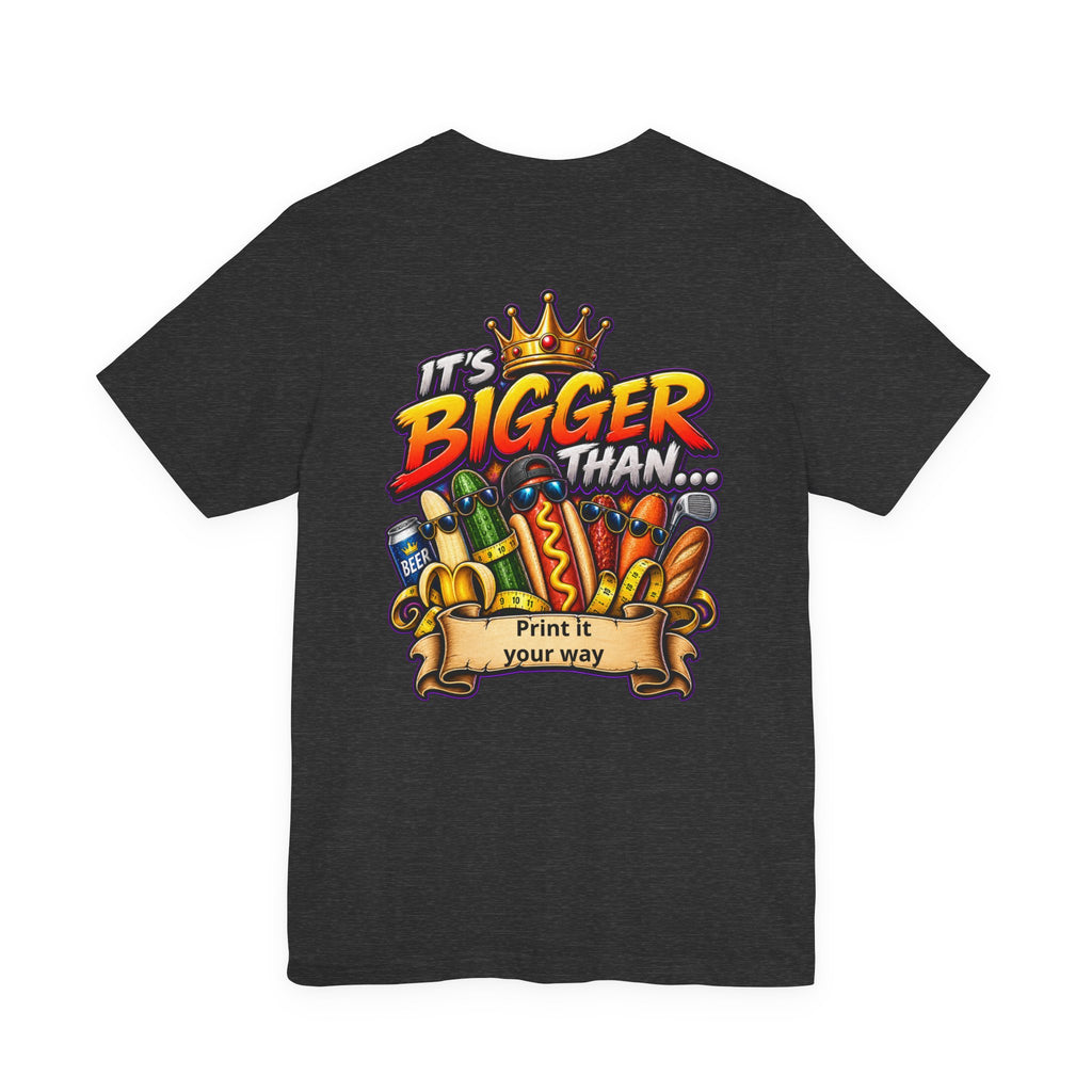 T-Shirt — "It's Bigger Than..." Retro Hot Dog & Snacks Graphic Tee