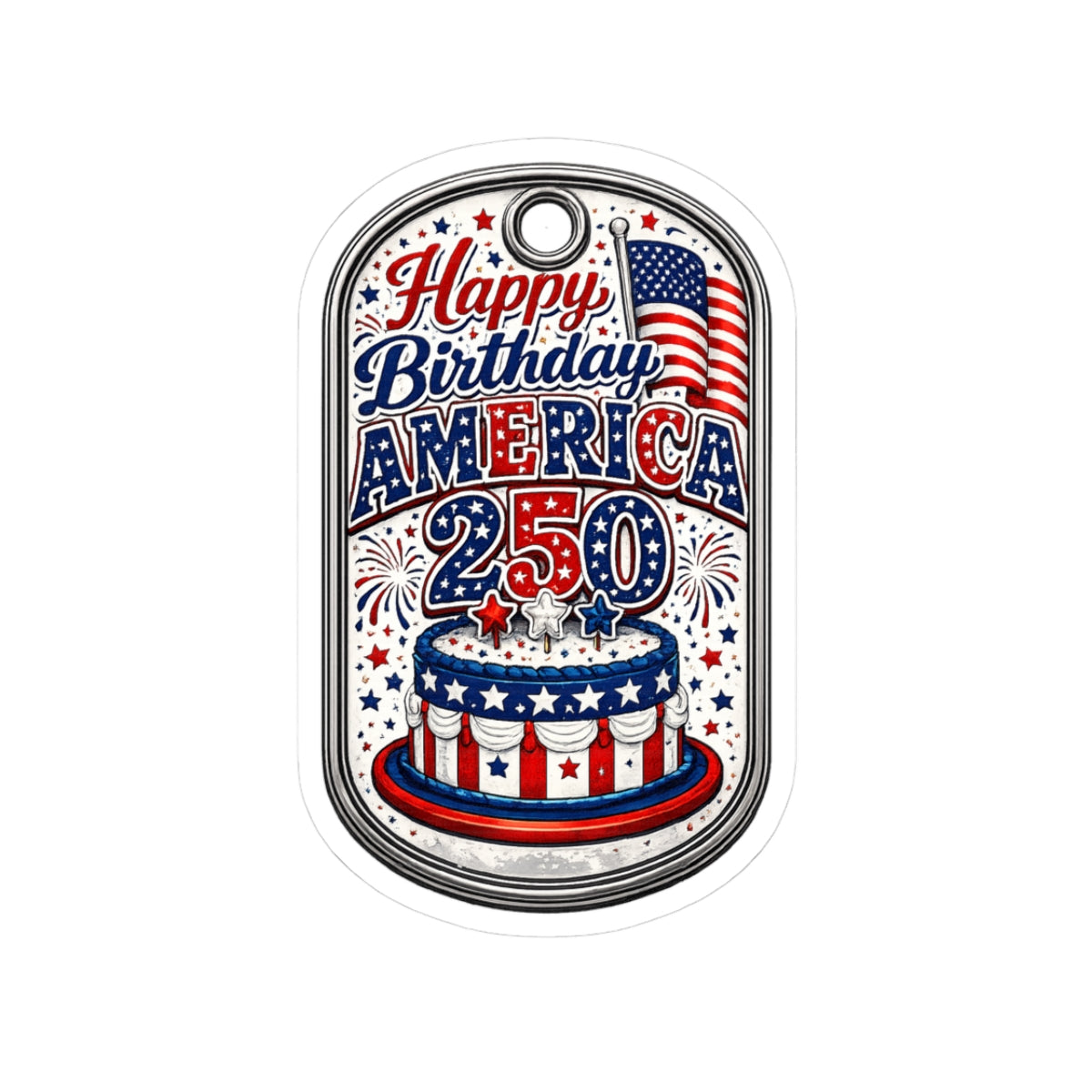 Happy Birthday America 250 Kiss-Cut Sticker – Patriotic 4th of July Decal