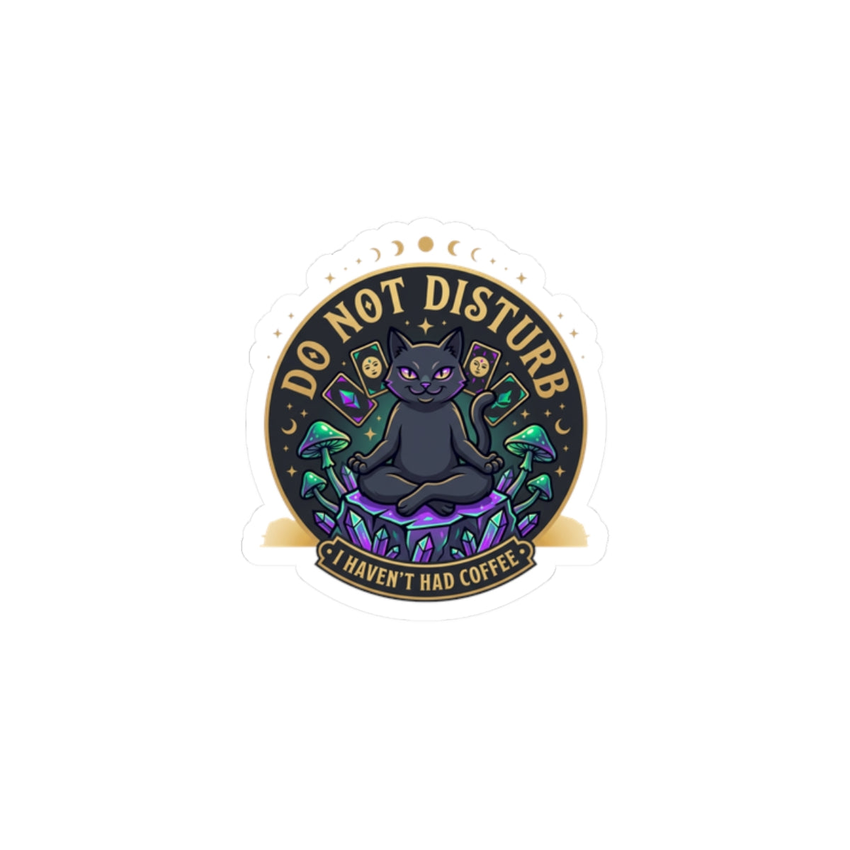 Do Not Disturb — Kiss-Cut Sticker | witchy, goblincore, celestial vibes