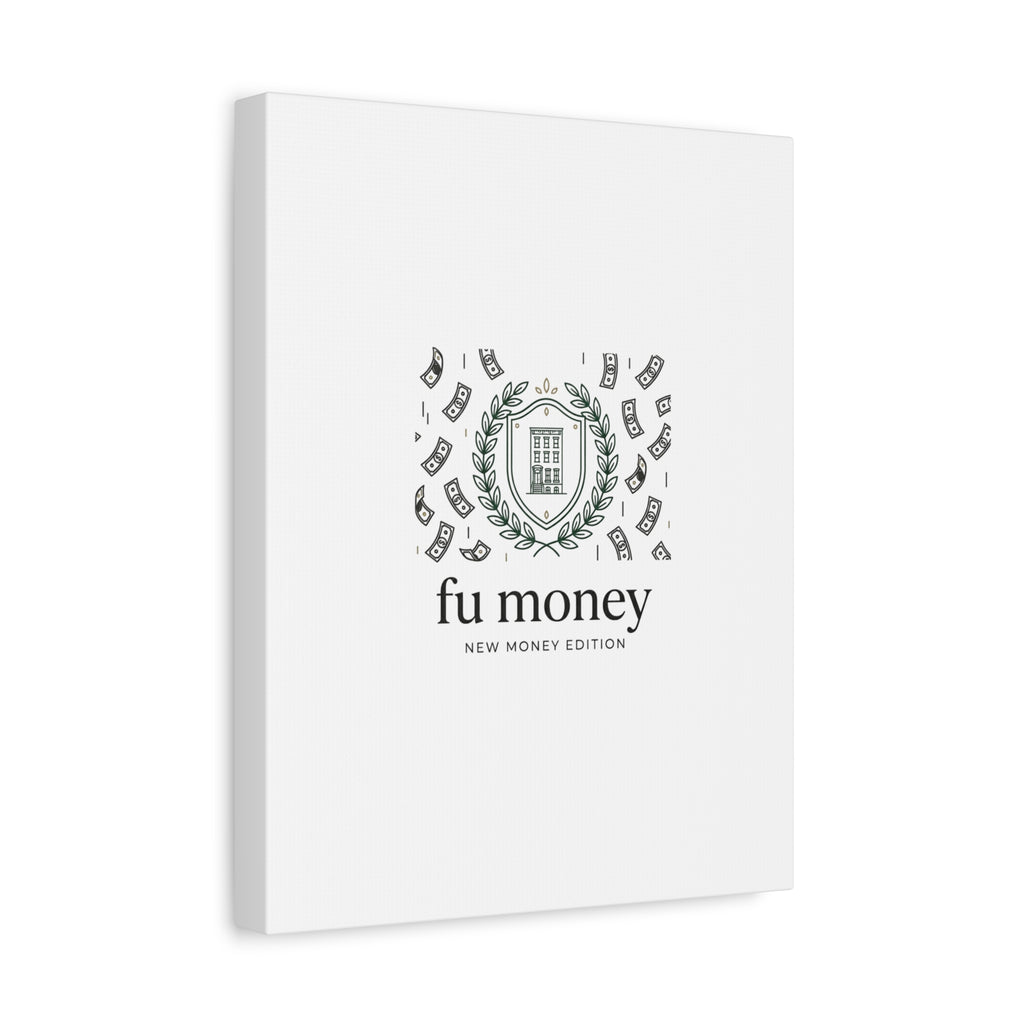 fu money Canvas |New Money Minimalist, Quiet Luxury, Serif Monochrome