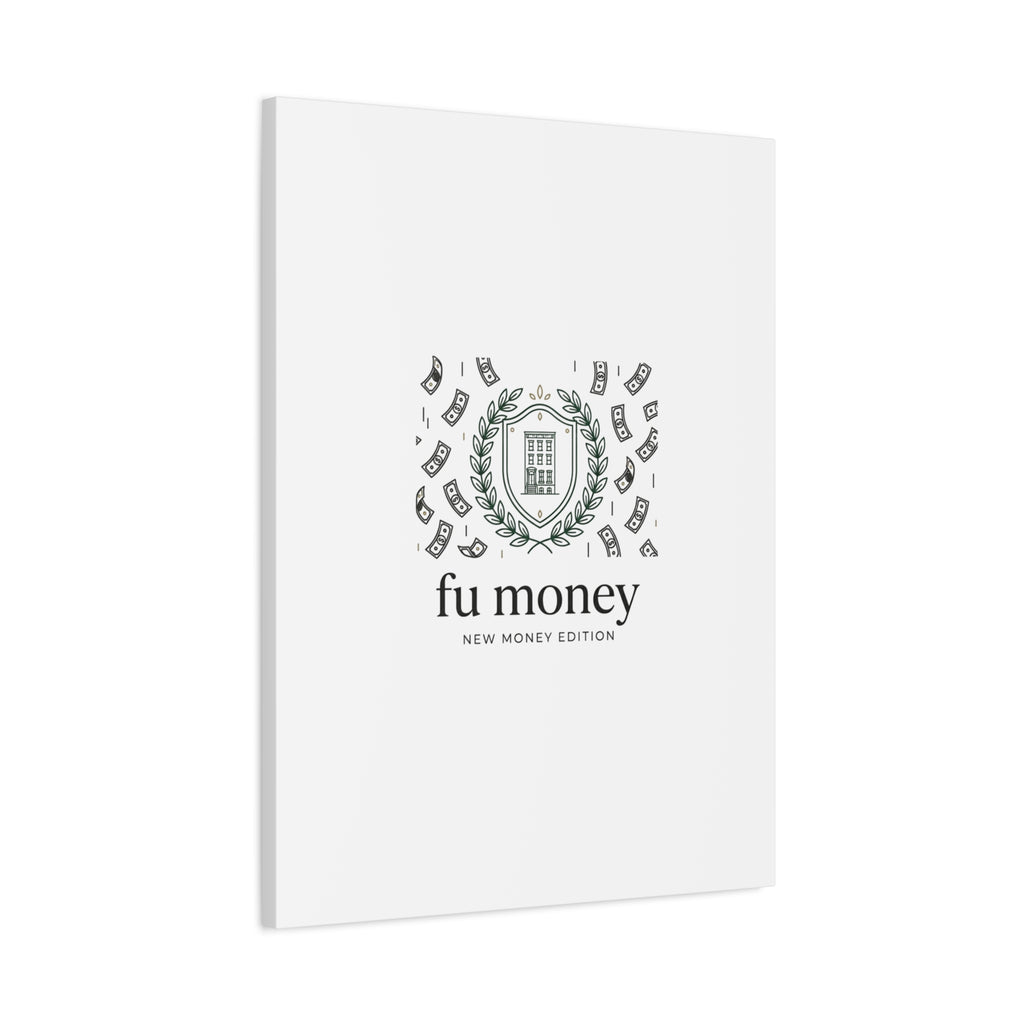 fu money Canvas |New Money Minimalist, Quiet Luxury, Serif Monochrome
