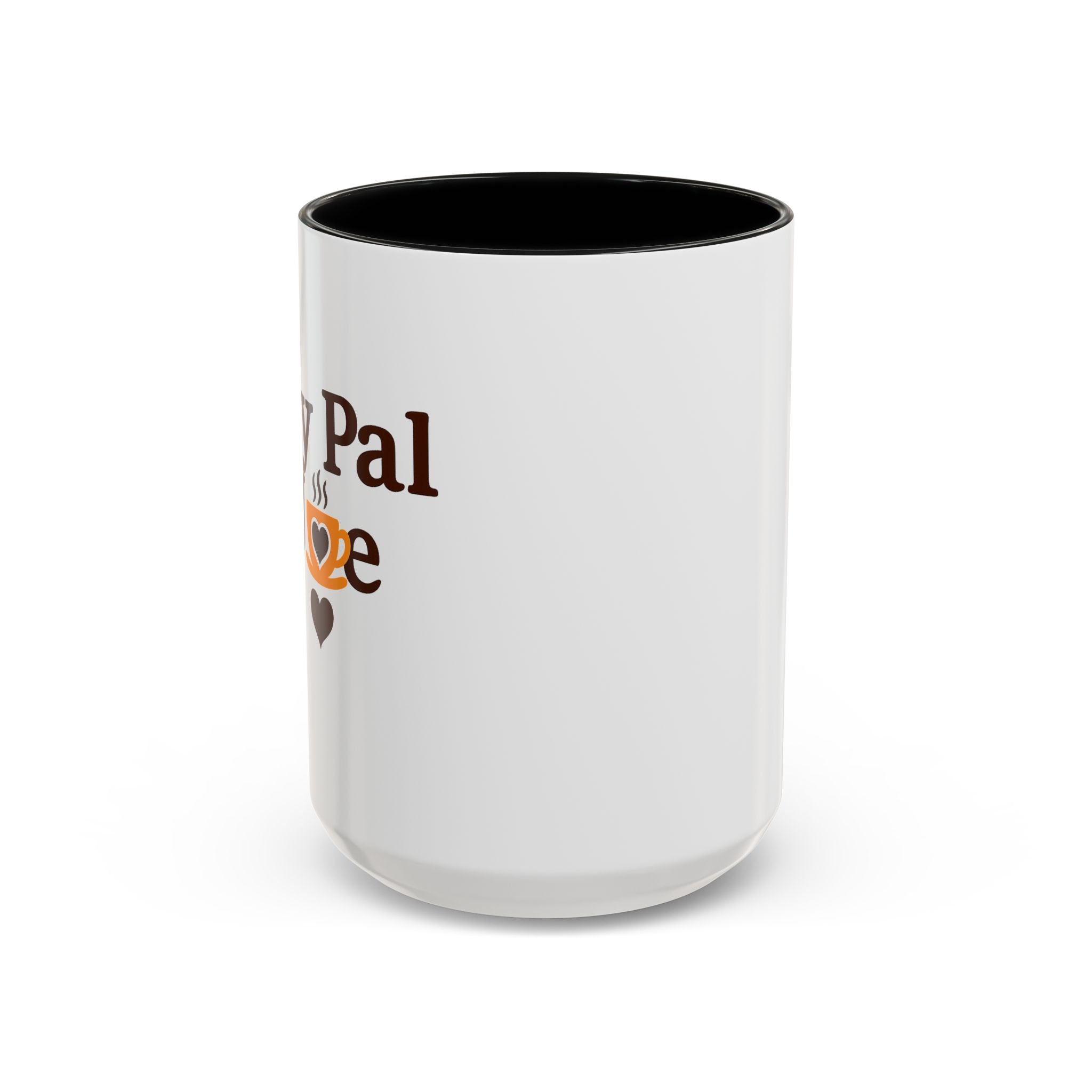 MY Pal Joe Mug - Funny Coffee Lover Accent Mug (11/15oz)
