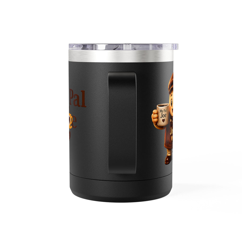 My Pal Joe Coffee Mug Tumbler – 15oz Insulated Coffee Cup