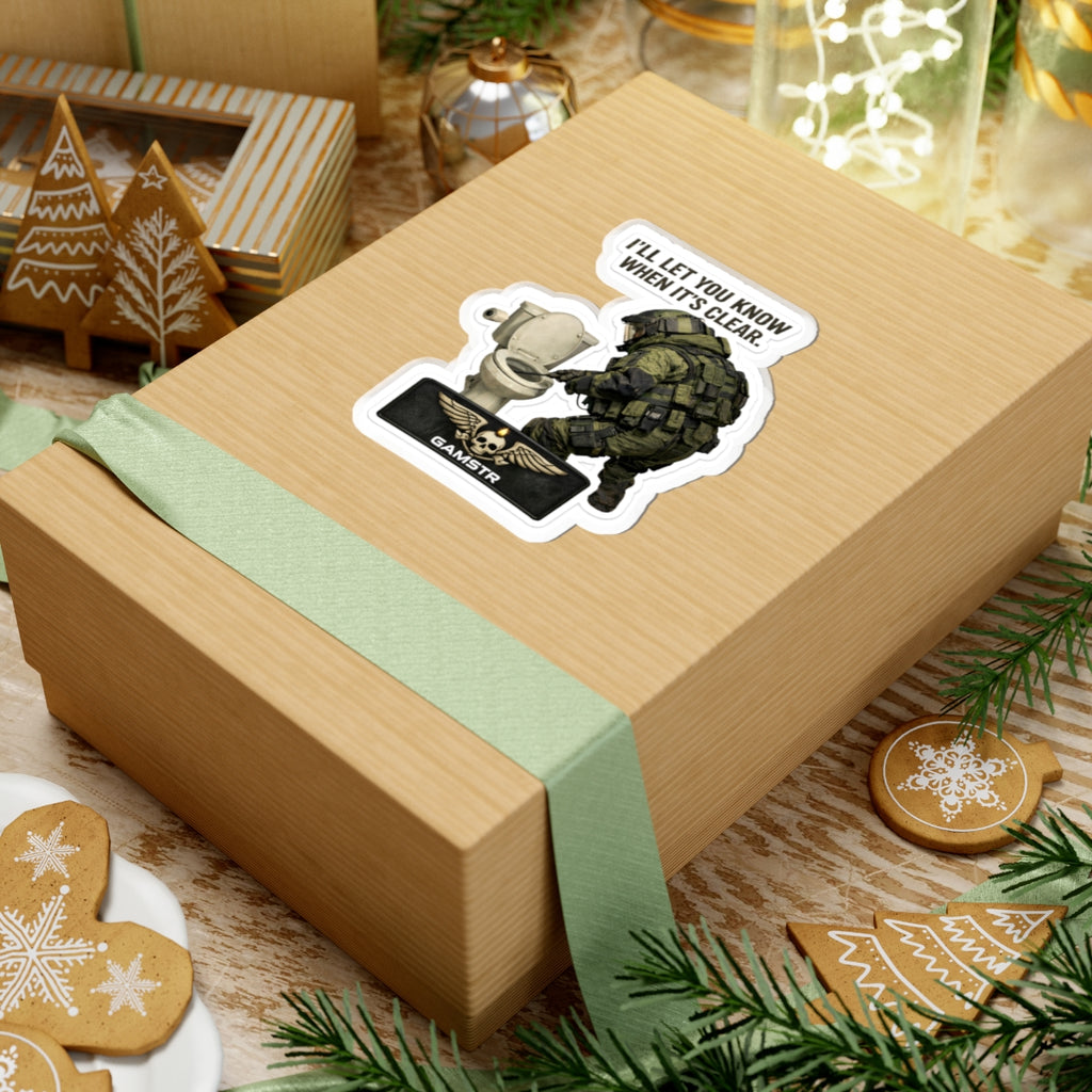 Tactical Gamer Sticker — "I'll Let You Know When It's Clear" Kiss-Cut Sticker
