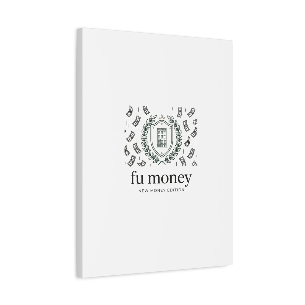 fu money Canvas |New Money Minimalist, Quiet Luxury, Serif Monochrome