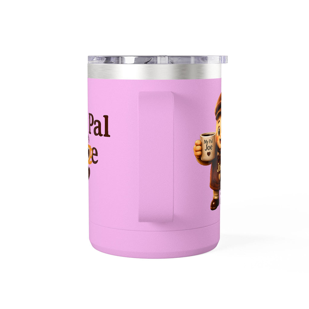 My Pal Joe Coffee Mug Tumbler – 15oz Insulated Coffee Cup