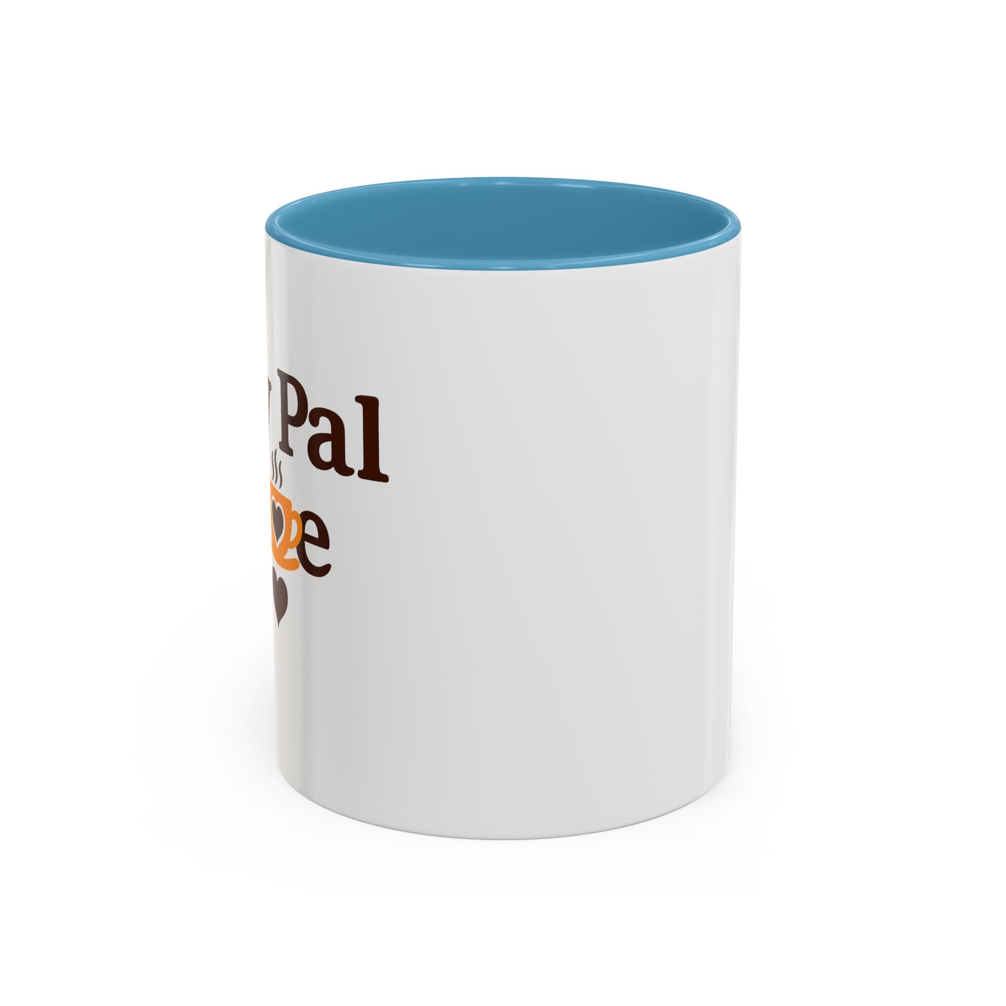MY Pal Joe Mug - Funny Coffee Lover Accent Mug (11/15oz)