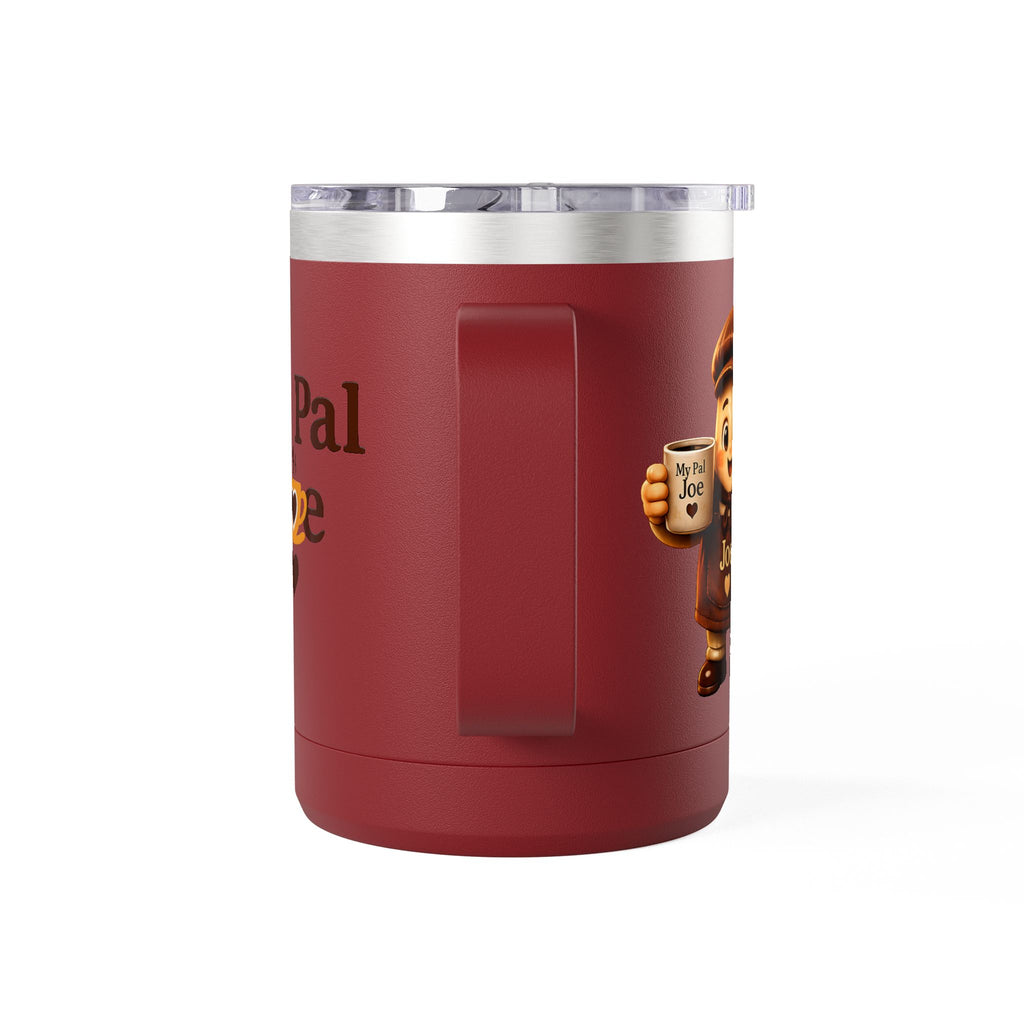 My Pal Joe Coffee Mug Tumbler – 15oz Insulated Coffee Cup
