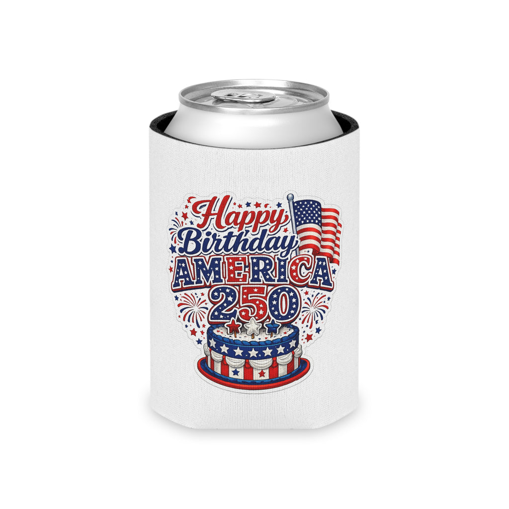 Can Cooler - "Happy Birthday America 250" Patriotic 4th of July Koozie